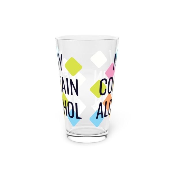 'May Contain Alcohol' Pint Glass, 16oz - Image 4