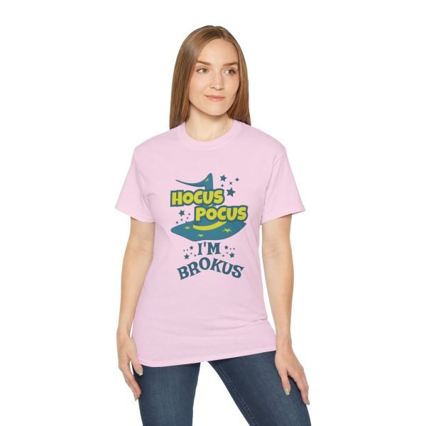 Hocus Pocus I'm Brokus Unisex Ultra Cotton Tee - Image 82