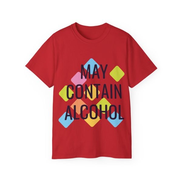 May Contain Alcohol Unisex Ultra Cotton Tee - Image 111