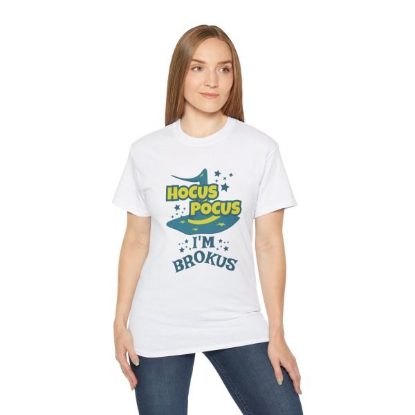Hocus Pocus I'm Brokus Unisex Ultra Cotton Tee - Image 5