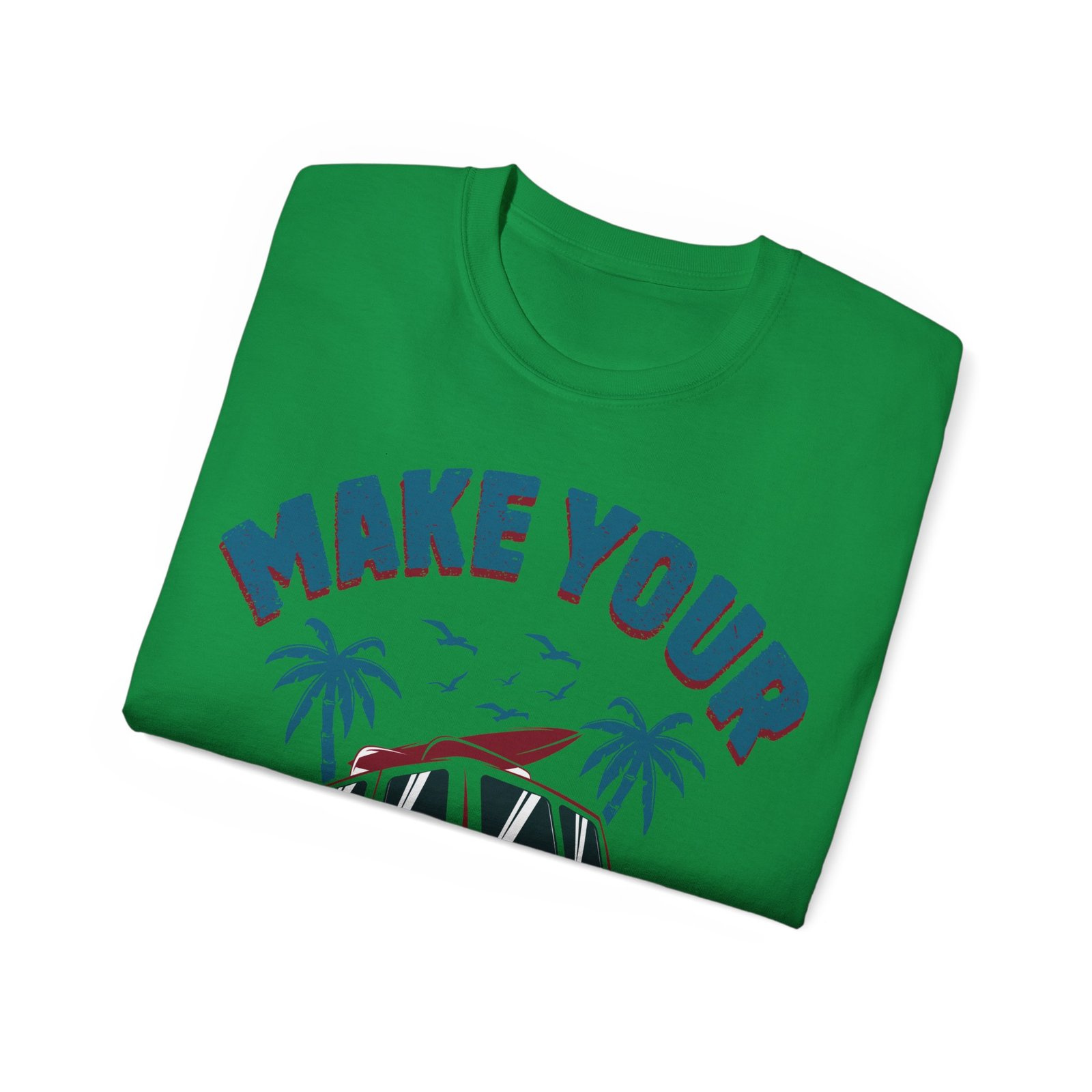 Make Your Own Luck Vanlife Unisex Ultra Cotton Tee - Image 92