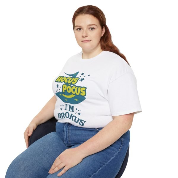 Hocus Pocus I'm Brokus Unisex Ultra Cotton Tee - Image 11