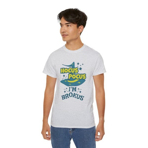 Hocus Pocus I'm Brokus Unisex Ultra Cotton Tee - Image 18