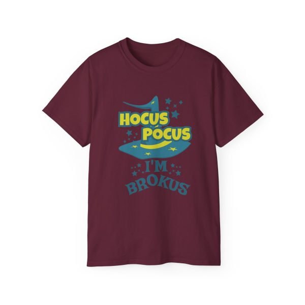 Hocus Pocus I'm Brokus Unisex Ultra Cotton Tee - Image 45