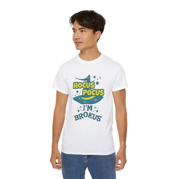 Hocus Pocus I'm Brokus Unisex Ultra Cotton Tee - Image 7