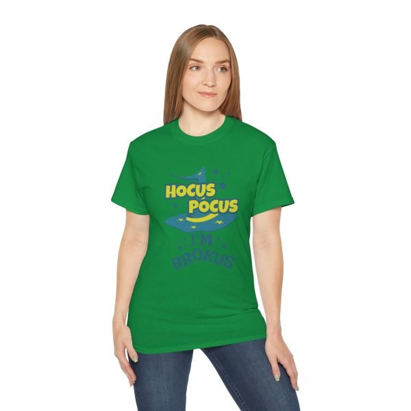 Hocus Pocus I'm Brokus Unisex Ultra Cotton Tee - Image 71