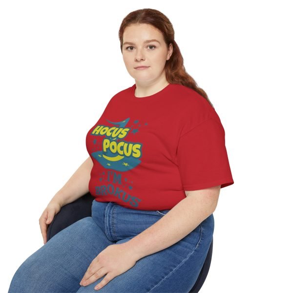 Hocus Pocus I'm Brokus Unisex Ultra Cotton Tee - Image 99