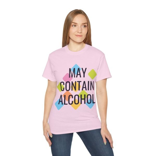 May Contain Alcohol Unisex Ultra Cotton Tee - Image 93