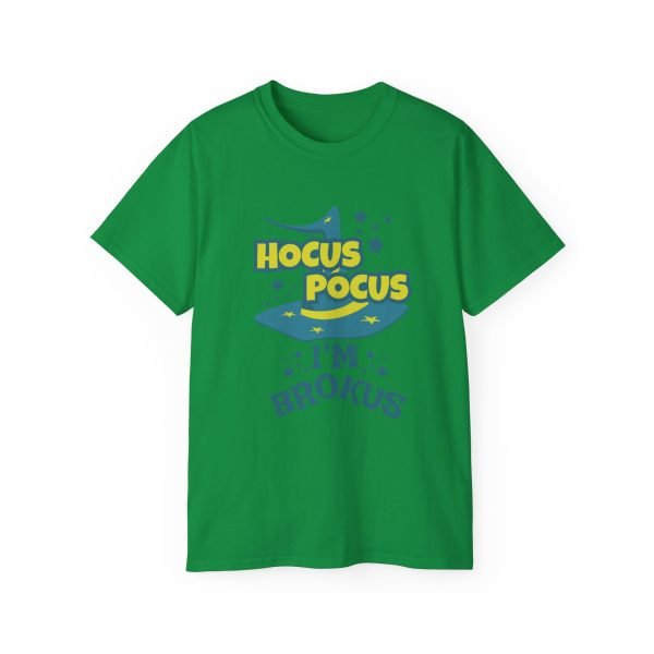 Hocus Pocus I'm Brokus Unisex Ultra Cotton Tee - Image 67