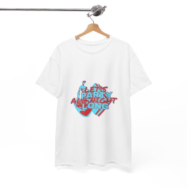 Let's Party All Night Long Unisex Heavy Cotton Tee - Image 6