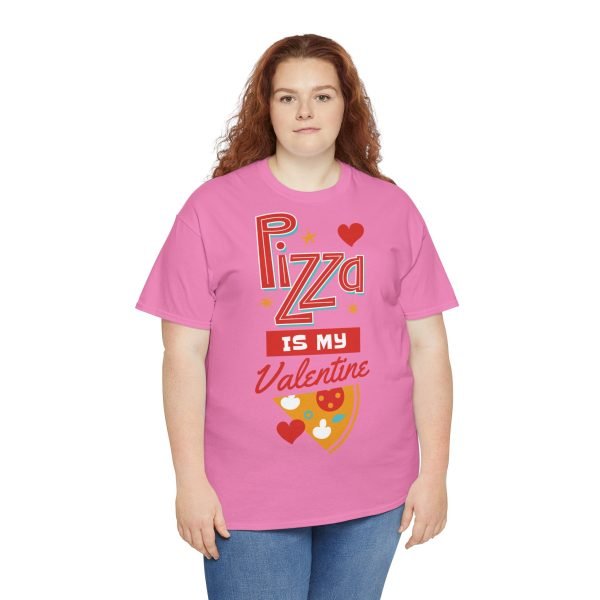 Pizza is My Valentine Unisex Heavy Cotton Tee - Image 126