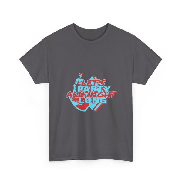 Let's Party All Night Long Unisex Heavy Cotton Tee - Image 58