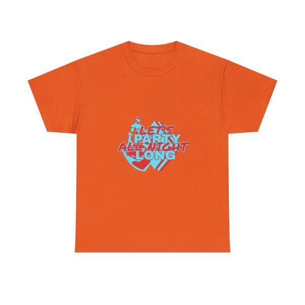 Let's Party All Night Long Unisex Heavy Cotton Tee - Image 34