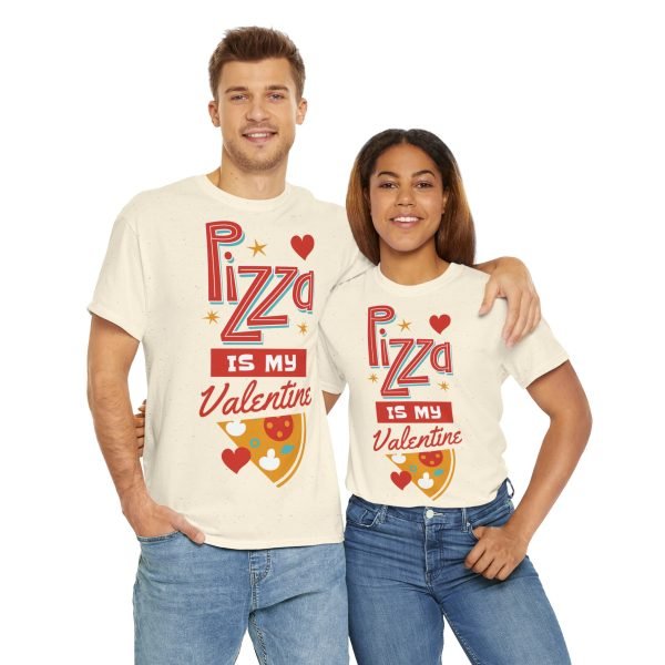 Pizza is My Valentine Unisex Heavy Cotton Tee - Image 53