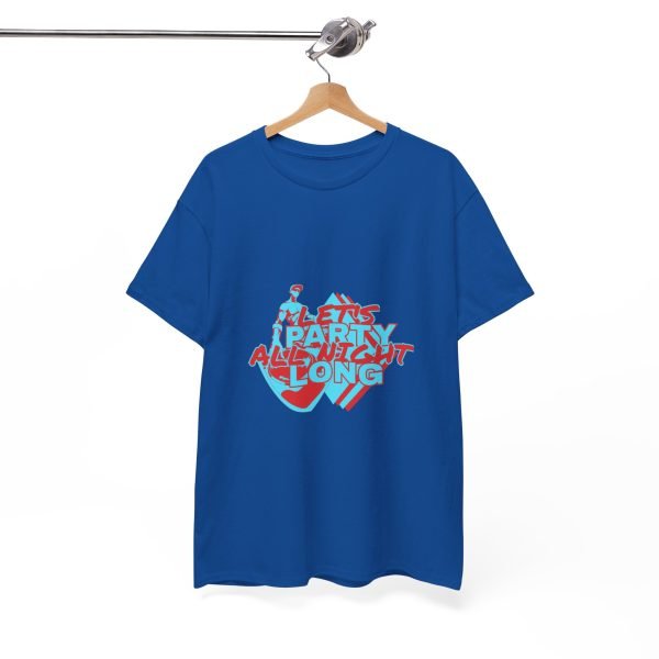 Let's Party All Night Long Unisex Heavy Cotton Tee - Image 72