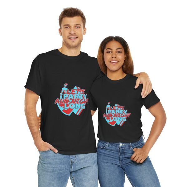 Let's Party All Night Long Unisex Heavy Cotton Tee - Image 18