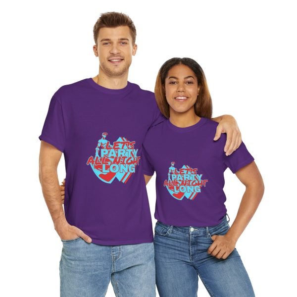 Let's Party All Night Long Unisex Heavy Cotton Tee - Image 84