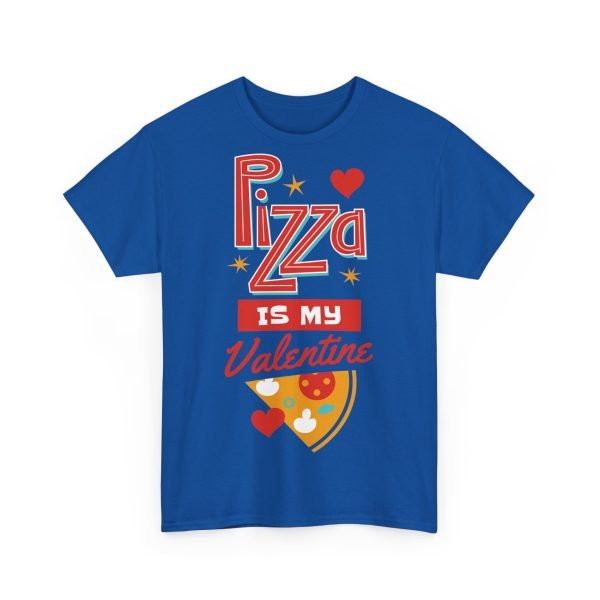 Pizza is My Valentine Unisex Heavy Cotton Tee - Image 88