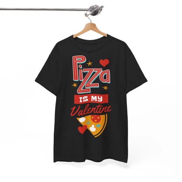 Pizza is My Valentine Unisex Heavy Cotton Tee - Image 18