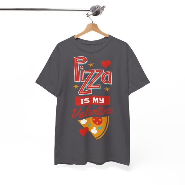 Pizza is My Valentine Unisex Heavy Cotton Tee - Image 75