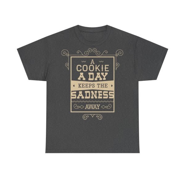 A Cookie A Day Keeps The Sadness Unisex Heavy Cotton Tee - Image 9