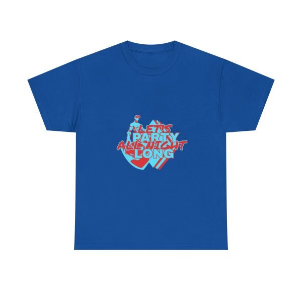 Let's Party All Night Long Unisex Heavy Cotton Tee - Image 67