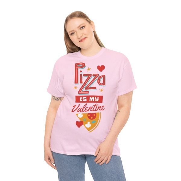 Pizza is My Valentine Unisex Heavy Cotton Tee - Image 108