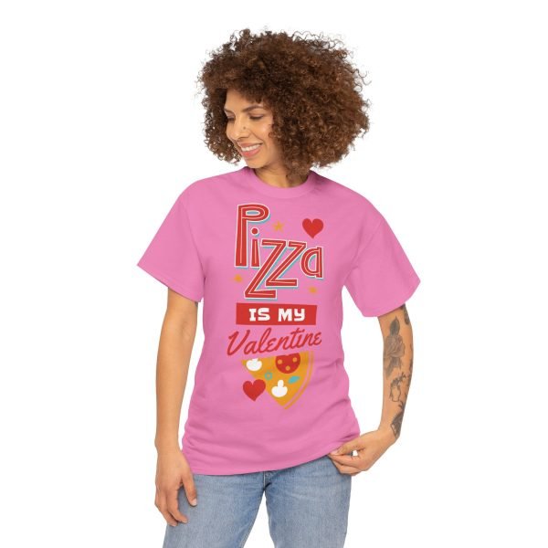 Pizza is My Valentine Unisex Heavy Cotton Tee - Image 122