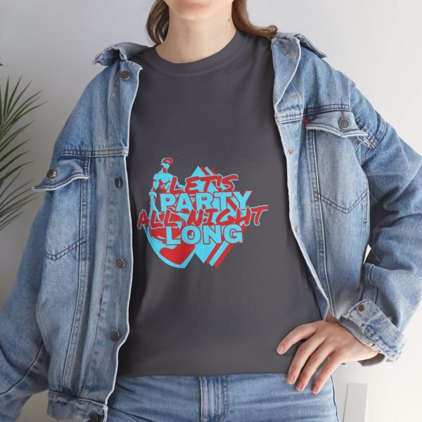 Let's Party All Night Long Unisex Heavy Cotton Tee - Image 65