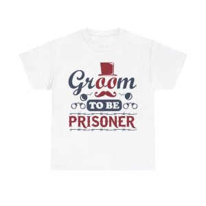 Groom to be Prisoner Unisex Heavy Cotton Tee