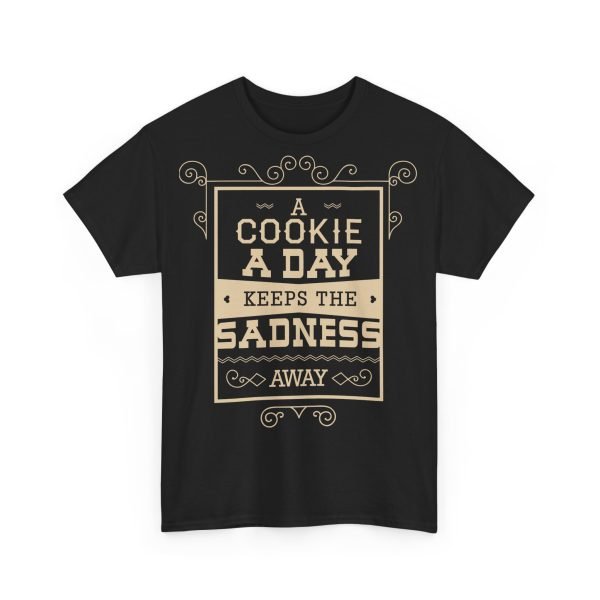 A Cookie A Day Keeps The Sadness Unisex Heavy Cotton Tee - Image 3
