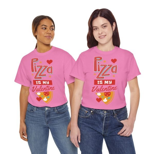Pizza is My Valentine Unisex Heavy Cotton Tee - Image 129