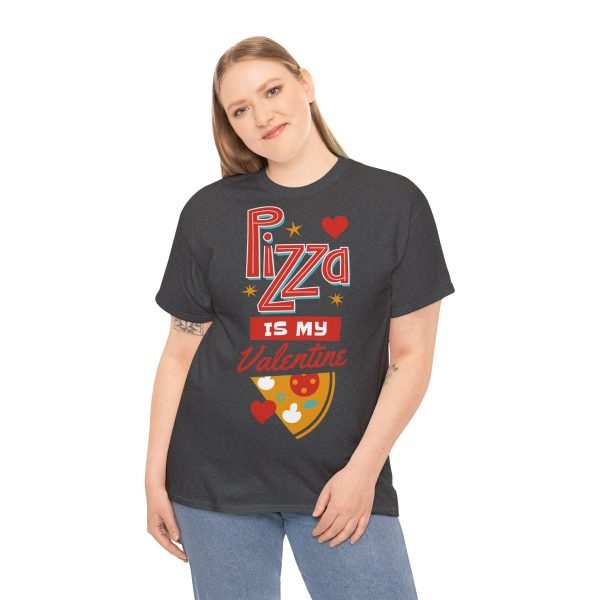 Pizza is My Valentine Unisex Heavy Cotton Tee - Image 63