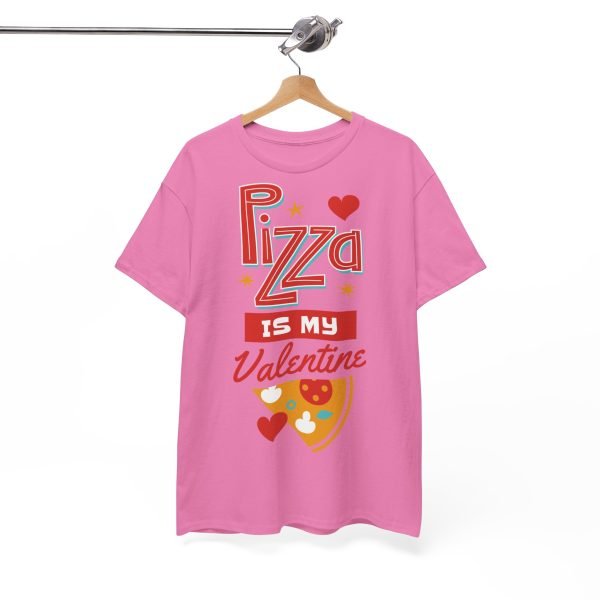 Pizza is My Valentine Unisex Heavy Cotton Tee - Image 120