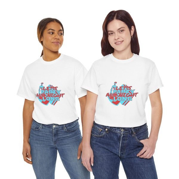 Let's Party All Night Long Unisex Heavy Cotton Tee - Image 8