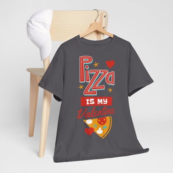 Pizza is My Valentine Unisex Heavy Cotton Tee - Image 76