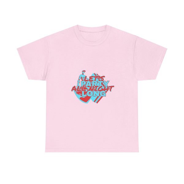 Let's Party All Night Long Unisex Heavy Cotton Tee - Image 89
