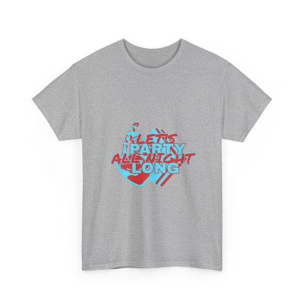 Let's Party All Night Long Unisex Heavy Cotton Tee - Image 25