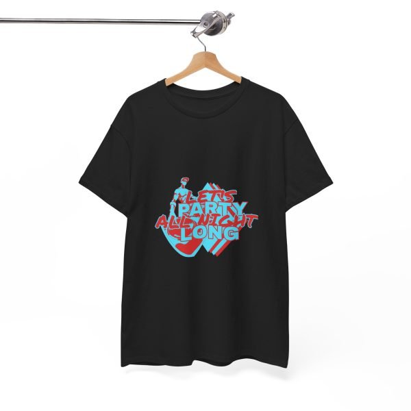 Let's Party All Night Long Unisex Heavy Cotton Tee - Image 17