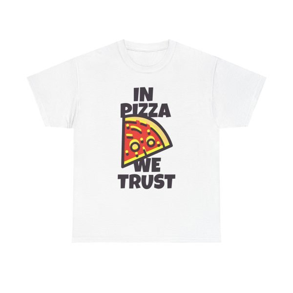 In Pizza We Trust Funny Pun Unisex Heavy Cotton Tee