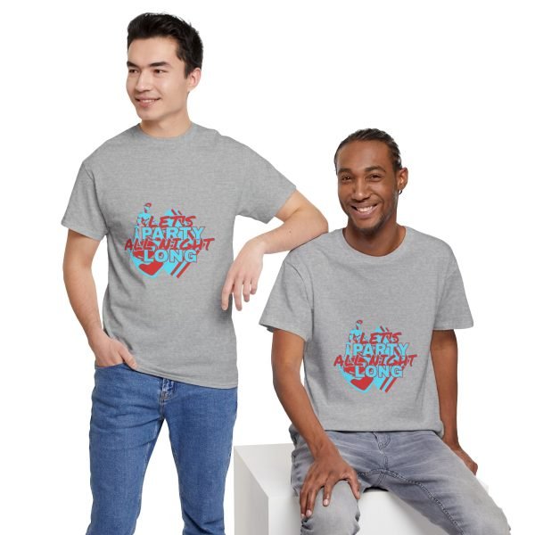 Let's Party All Night Long Unisex Heavy Cotton Tee - Image 31