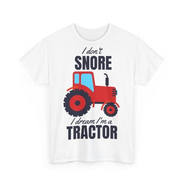 I dont snore I dream Im a tractor Unisex Heavy Cotton Tee - Image 3
