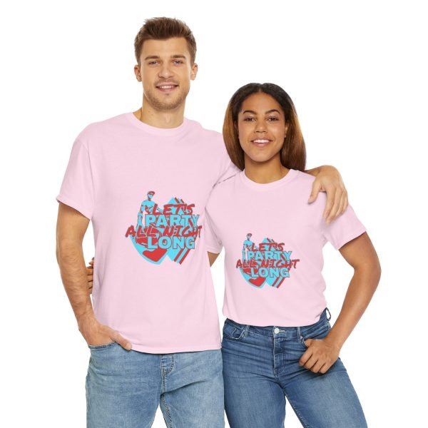 Let's Party All Night Long Unisex Heavy Cotton Tee - Image 95