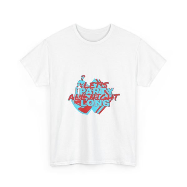 Let's Party All Night Long Unisex Heavy Cotton Tee - Image 3