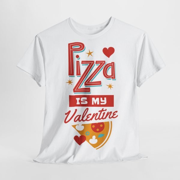 Pizza is My Valentine Unisex Heavy Cotton Tee - Image 4